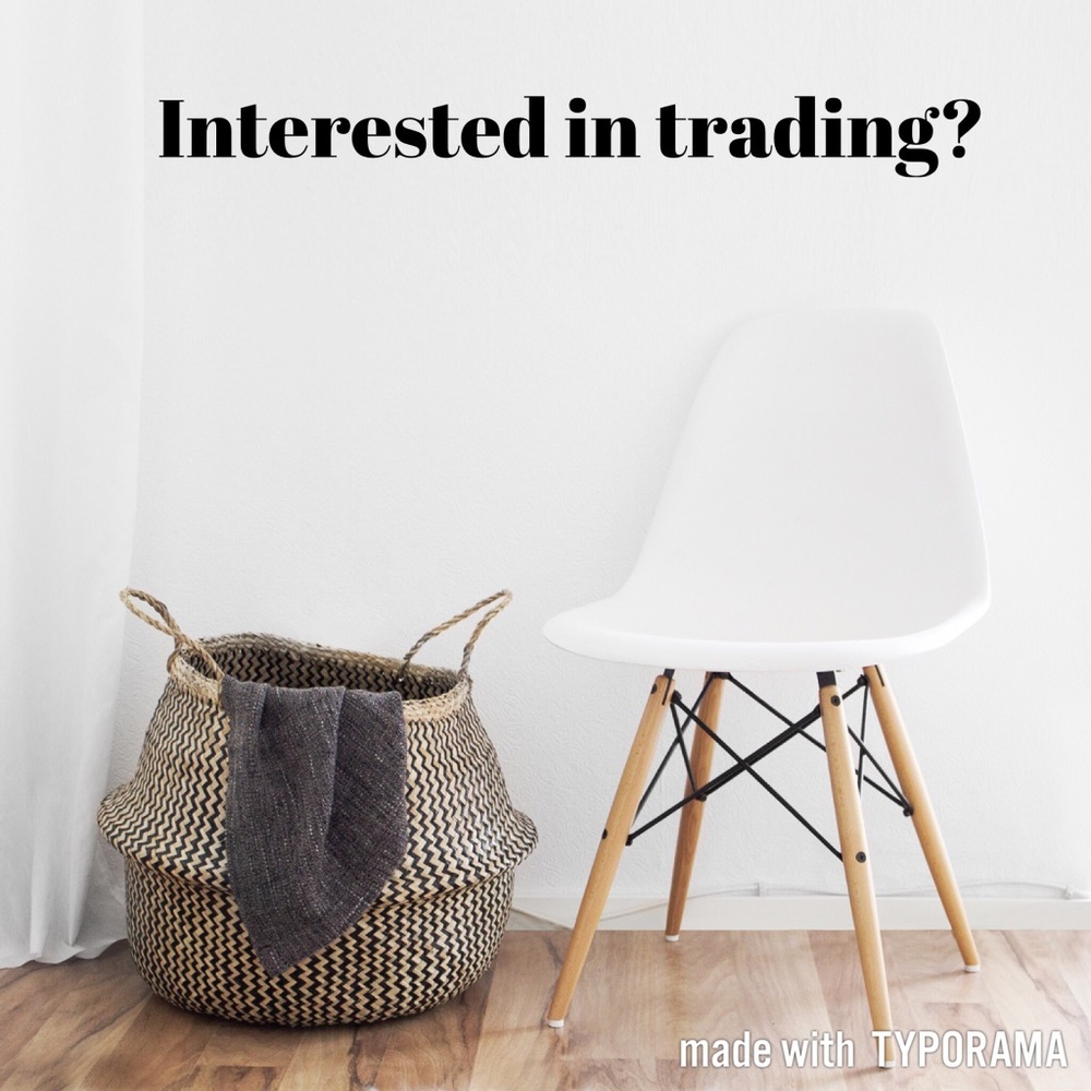 I’m interested in trading!